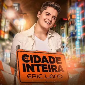 Cidade Inteira by Eric Land