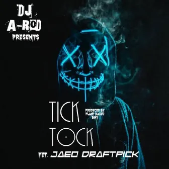 TICK TOCK by Jaeo Draftpick