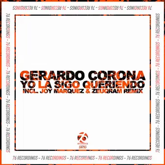 Yo La Sigo Queriendo by Gerardo Corona