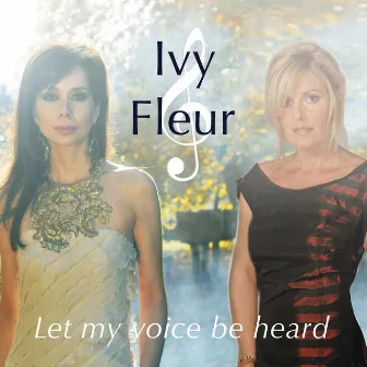 Let my voice be heard by Fleur