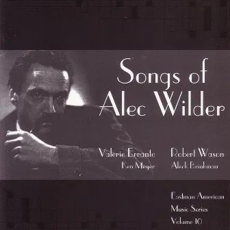 Songs of Alec Wilder by Valerie Errante