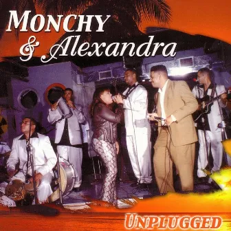 Unplugged by Monchy & Alexandra