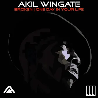 Broken | One Day In Your Life THE REMIXES by Akil Wingate