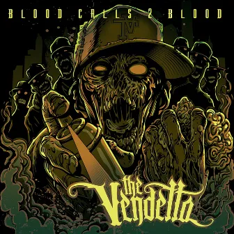 Blood Calls 2 Blood by The Vendetta