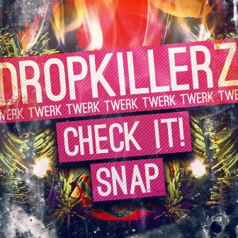 Check It! - Snap by DROPKILLERZ