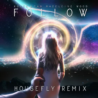 Follow (Housefly Remix) by Royce & Tan