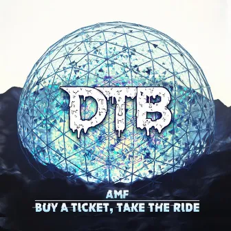 Buy A Ticket, Take The Ride by AMF