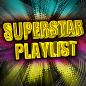 Superstar Playlist by The Future Hit Makers