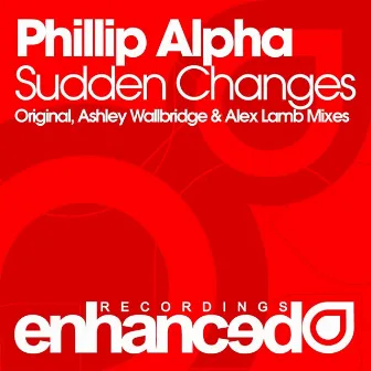 Sudden Changes by Phillip Alpha