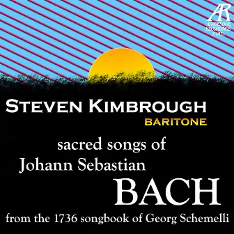 Geistliche Lieder - Sacred Songs of Bach (from the 1736 Songbook of Georg Schemelli) by Wolfgang Schmid