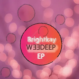 Weedeep by BrightKay