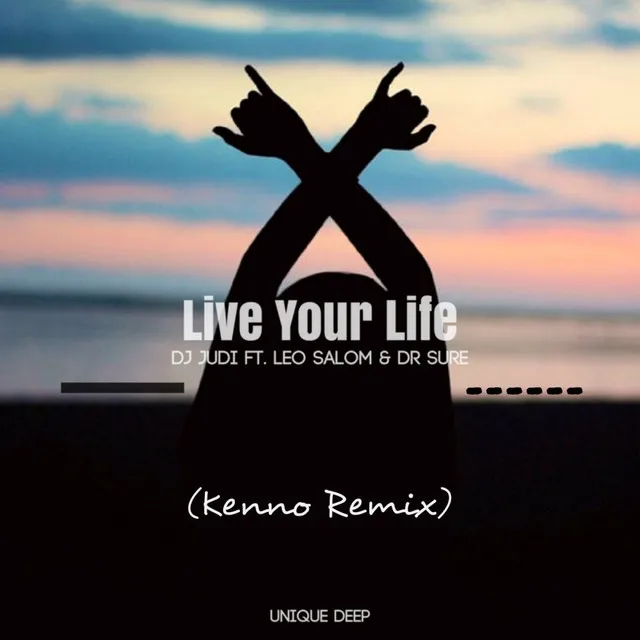 Live Your Life - Kenno Remix