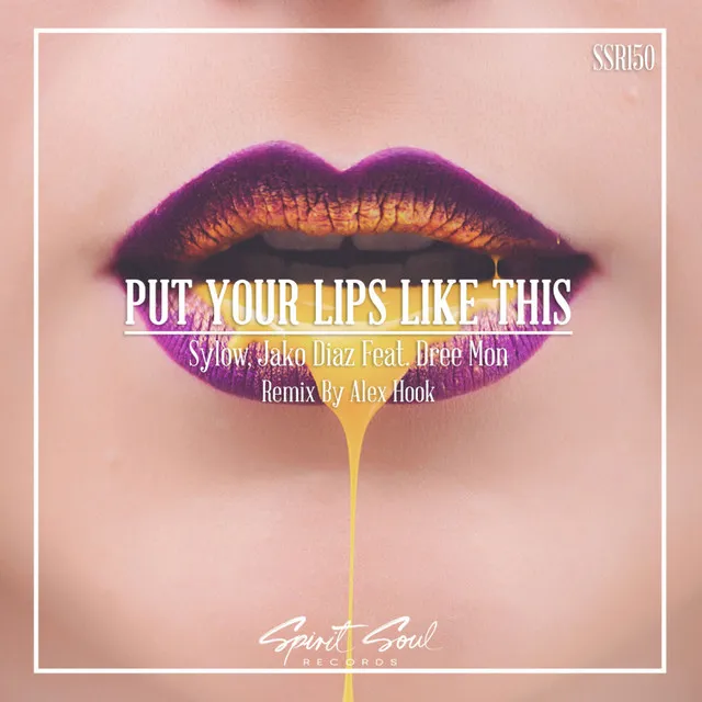 Put Your Lips Like This - Alex Hook Radio Remix