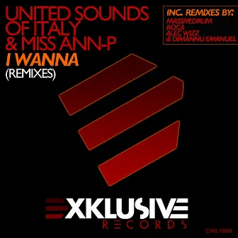 I Wanna (Remixes) by United Sounds Of Italy