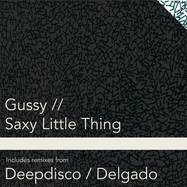 Saxy Little Thing - Delgado's "Bring The House Down" Remix