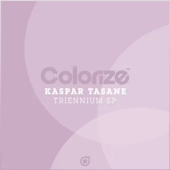 Triennium EP by Kaspar Tasane