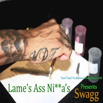 Lame's A*s N*gga's (feat. Hard Head & Winsday) - Single by Swagg