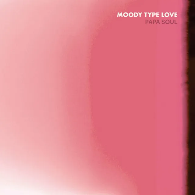 Moody Type Love