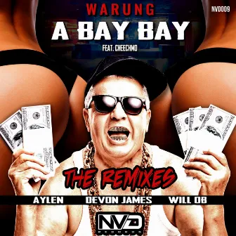 A Bay Bay: The Remixes by Cheechmo