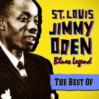 Blues Legend - The Best Of by St. Louis Jimmy Oden