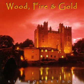 Wood, Fire & Gold by Kim Robertson