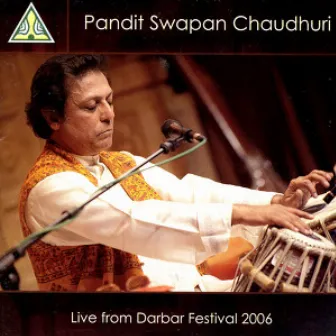 Live From Darbar Festival 2006 by Swapan Chaudhuri