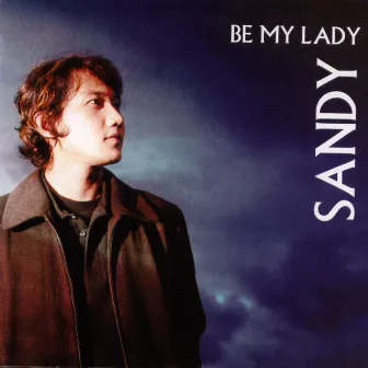 Be My Lady by Sandy Canester