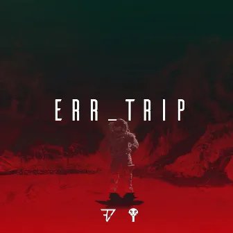 Err_Trip by bassReaper