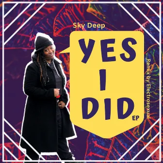 Yes I Did by Sky Deep