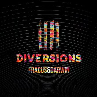 Diversions by Fracus & Darwin