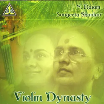 Violin Dynasty by N. Rajam