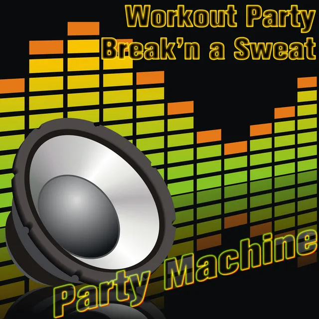 Workout Party: Break'n a Sweat