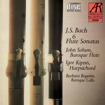 Bach: Six Flute Sonatas by John Solum