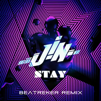 Stay (Beatreker Remix) by JIN DJs