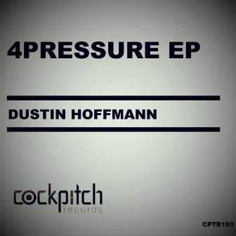 4Pressure EP by Dustin Hoffmann