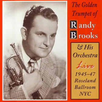 The Golden Trumpet Of Randy Brooks - All Instrumentals by Randy Brooks