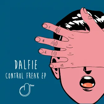 Control Freak EP by Dalfie