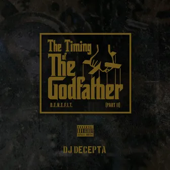 The Timing of the Godfather, Pt. 2 by Benefit