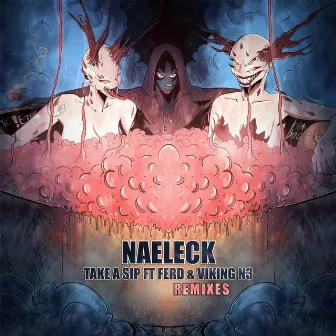 Take A Sip Remixes by Naeleck