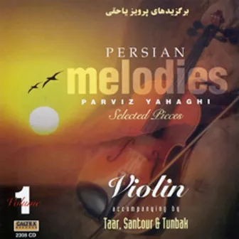 Persian Melodies, Yahaghi 1 (Instrumental-Violin) by Parviz Yahaghi