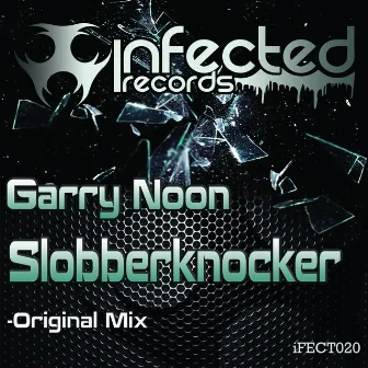 SlobberKnocker by Garry Noon