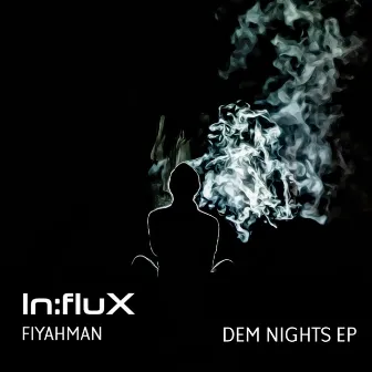 Dem Nights EP by Fiyahman