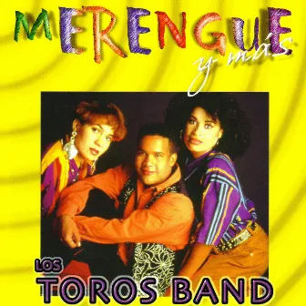 Merengue y Mas by Los Toros Band