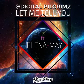 Let Me Tell You by Digital Pilgrimz