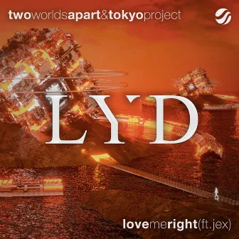 Love Me Right by Tokyo Project