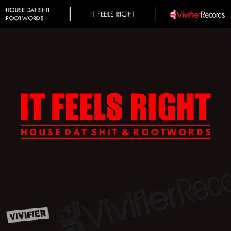 It Feels Right by Rootwords