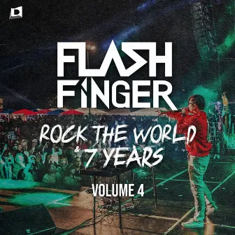 Rock The World & 7 Years Volume 4 by Flash Finger