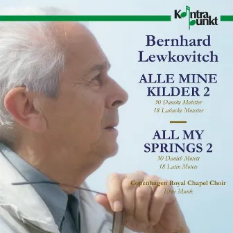 Lewkovitch: All My Springs 2 by Copenhagen Royal Chapel Choir