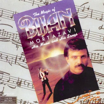 The Magic Of Bijan - Persian Music by Bijan Mortazavi