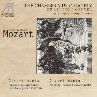 Mozart: Divertimentos by The Chamber Music Society Of Lincoln Center